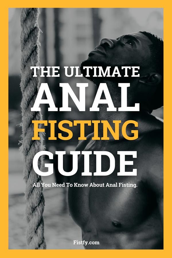 Rep reccomend anal fisting instructions