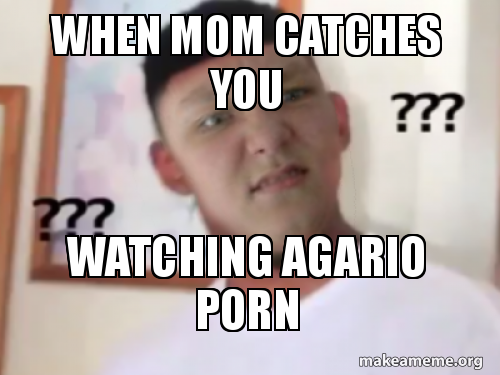 Mom catches you