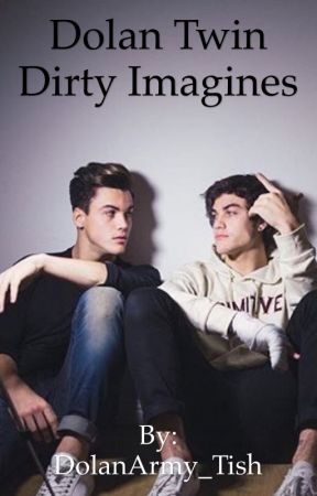 Sex party twins Dirty Dolan Twins Imagines